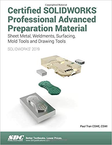 Certified SOLIDWORKS Professional Advanced Preparation Material (SOLIDWORKS 2019)